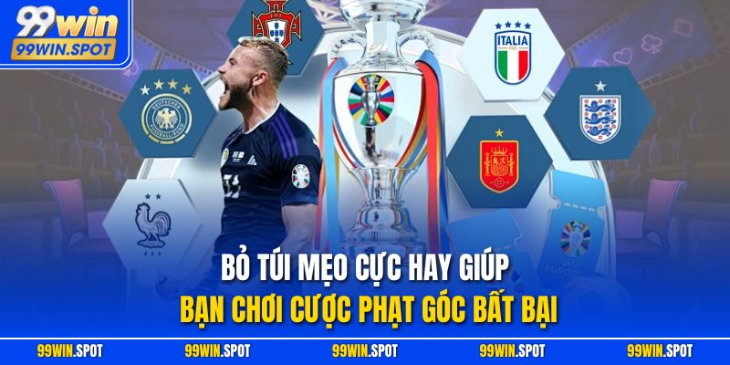 Bỏ túi mẹo cực hay giúp bạn chơi cược phạt góc bất bại