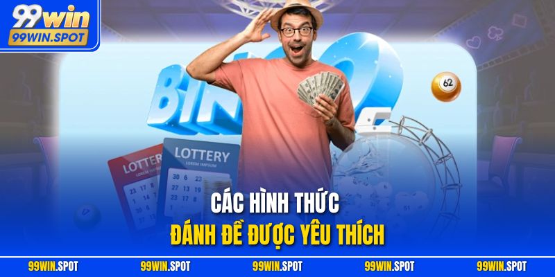 Các hình thức đánh đề được yêu thích