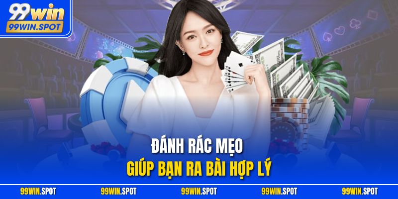 Đánh rác mẹo giúp bạn ra bài hợp lý