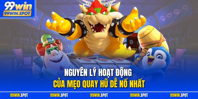 Nguyên lý hoạt động của mẹo quay hũ dễ nổ nhất