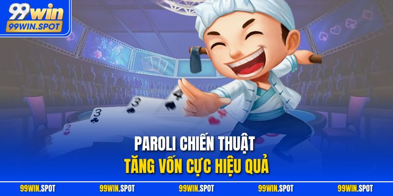 Paroli chiến thuật tăng vốn cực hiệu quả
